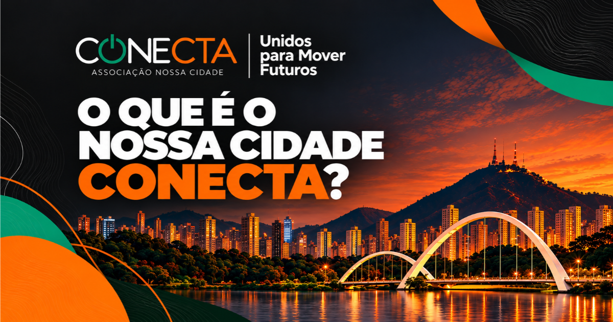 O que é o Nossa Cidade Conecta?